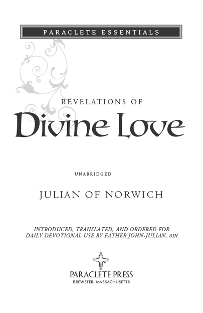 Revelations of Divine Love 2011 First Printing Copyright 2011 by The Order of - photo 2