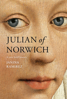 of Norwich Julian Julian of Norwich: a very brief history