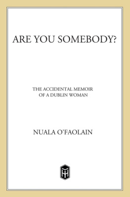 OFaolain - Are you somebody?: the accidental memoir of a Dublin woman