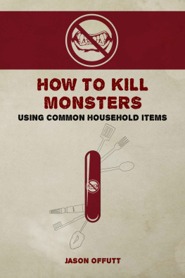 Offutt - How to Kill Monsters Using Common Household Items