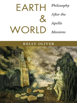 Oliver - Earth and world: philosophy after the Apollo missions