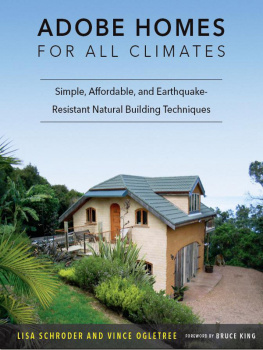 Ogletree Vince Adobe Homes for all Climates: Simple, Affordable, and Earthquake-Resistant Natural Building Techniques