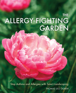 Ogren - The allergy-fighting garden: stop asthma and allergies with smart landscaping