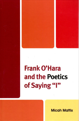 OHara Frank - Frank OHara and the poetics of saying I