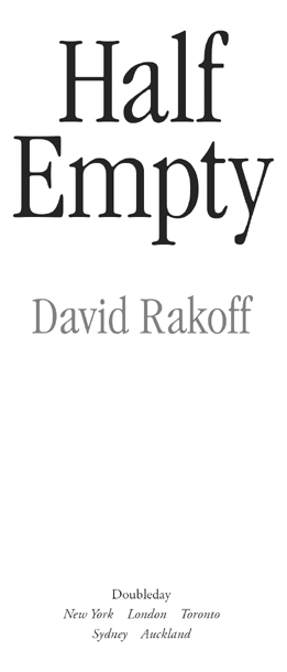 DOUBLEDAY Copyright 2010 by David Rakoff All rights reserved Published in the - photo 2