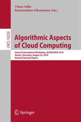 Oikonomou Konstantinos - Algorithmic Aspects of Cloud Computing: Second International Workshop, ALGOCLOUD 2016, Aarhus, Denmark, August 22, 2016, Revised Selected Papers