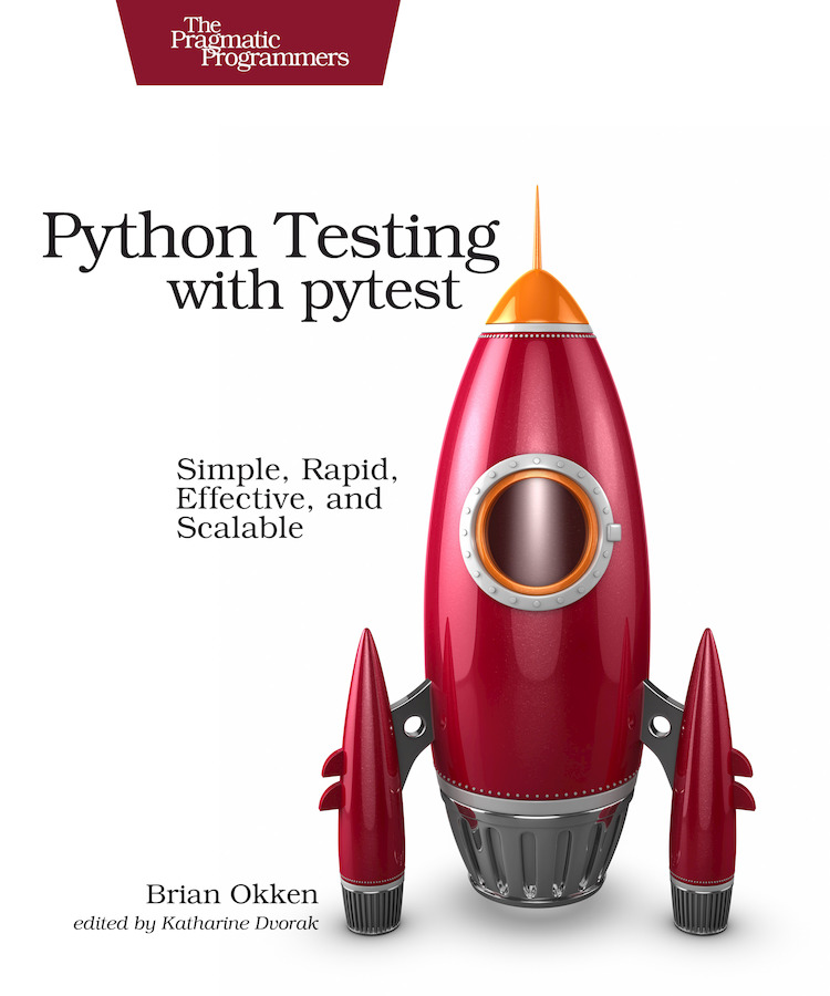 Python Testing with pytest Simple Rapid Effective and Scalable by Brian - photo 1