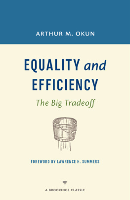 Okun - Equality and efficiency: the big tradeoff