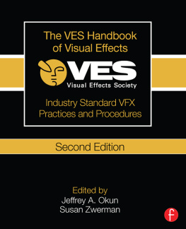 Okun Jeffrey A. - The VES handbook of visual effects: industry standard VFX practices and procedures