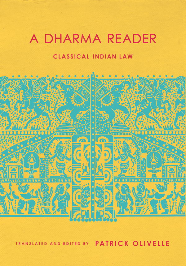 A DHARMA READER Historical Sourcebooks in Classical Indian Thought - photo 1