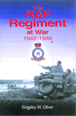 Oliver The RAF regiment at war: 1942-1945