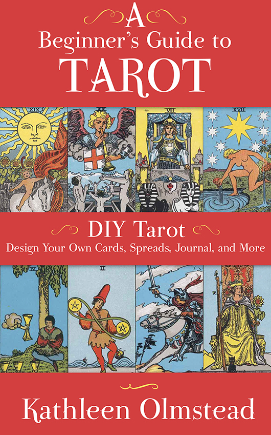 A Beginners Guide to Tarot DIY Tarot Design Your Own Cards Spreads Journal - photo 1