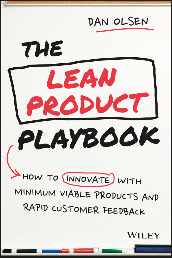 Praise for The Lean Product Playbook If you want to create successful - photo 1