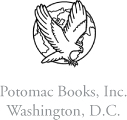 Copyright 2010 Potomac Books Inc Published in the United States by Potomac - photo 1