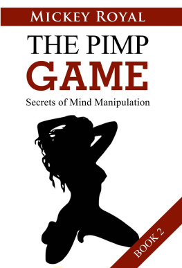 Mickey Royal The Pimp Guide: Secrets of Mind Manipulation (The Pimp Game Book 2)