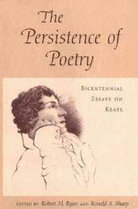 title The Persistence of Poetry Bicentennial Essays On Keats author - photo 1