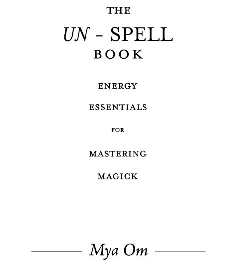 Llewellyn Publications Woodbury Minnesota The Un-Spell Book Energy - photo 2