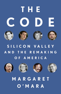 OMara The Code: Silicon Valley and the remaking of America