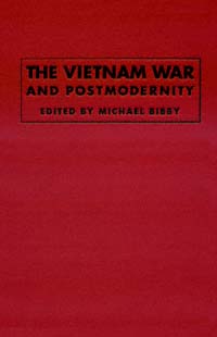 title The Vietnam War and Postmodernity author Bibby Michael - photo 1