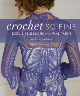 Omdahl - Crochet So Fine: Exquisite Designs with Fine Yarns