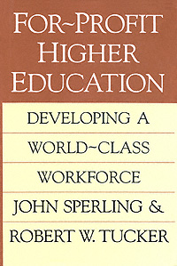 title For-profit Higher Education Developing a World-class Workforce - photo 1