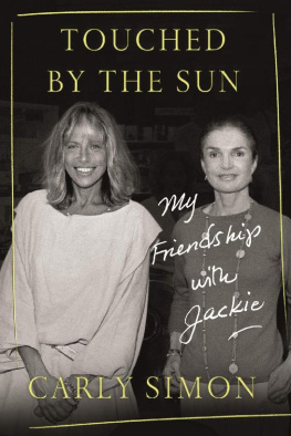 Onassis Jacqueline Kennedy - Touched by the Sun: My Friendship With Jackie