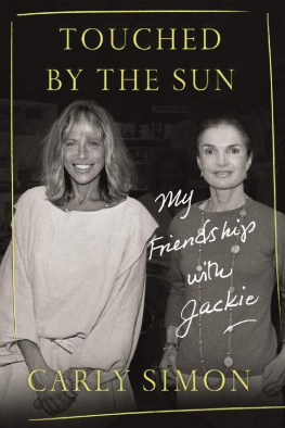 Onassis Jacqueline Kennedy Touched by the Sun: My Friendship With Jackie