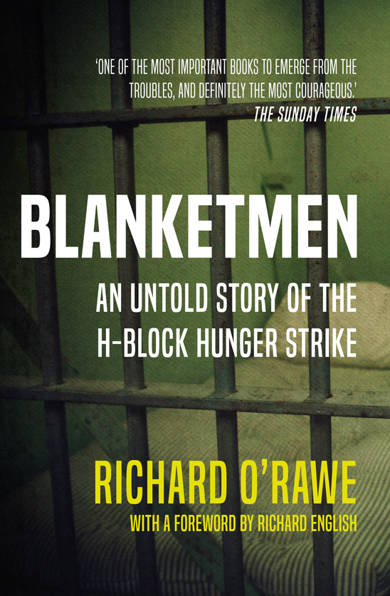 Praise for Blanketmen Blanketmen is a brave and penetrating insider account - photo 1