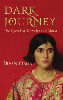 Orga Dark Journey The legend of Kamelya and Murat