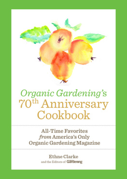 Organic Gardening - Organic gardenings 70th anniversary cookbook: All-time favorites from Americas only Organic Gardenina Magazine