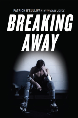 OSullan Patrick - Breaking Away: a Harrowing True Story Of Resilience, Courage, And Triumph