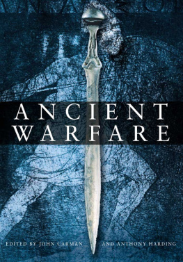 John Carman and Anthony Harding Ancient Warfare