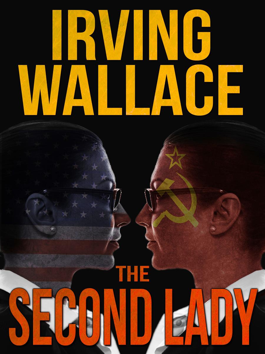 THE SECONDLADY By Irving Wallace A Gordian KnotThriller Gordian Knot is - photo 1