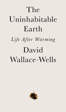 Wallace-Wells - The uninhabitable earth: life after warming