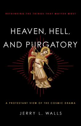 Walls - Heaven, Hell, and Purgatory: rethinking the things that matter most