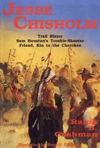 title Jesse Chisholm Trail Blazer Sam Houstons Trouble-shooter Friend - photo 1