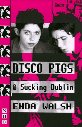 Walsh - Disco Pigs & Sucking Dublin