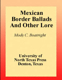 title Mexican Border Ballads and Other Lore Publications of the Texas - photo 1