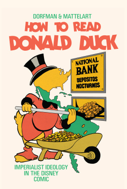 Walt Disney Productions. - How to read Donald Duck: imperialist ideology in the Disney comic