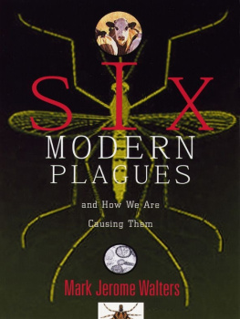 Walters - Six Modern Plagues and How We Are Causing Them And How We Are Causing Them