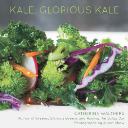 Walthers Kale, Glorious Kale