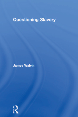 Walvin - Questioning Slavery