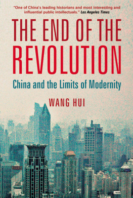 Wang - The end of the revolution: China and the limits of modernity