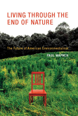 Wapner - Living through the end of nature: the future of American environmentalism