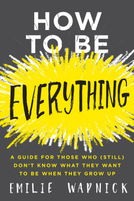 Wapnick How to be everything - a guide for those who (still) dont know what they wa