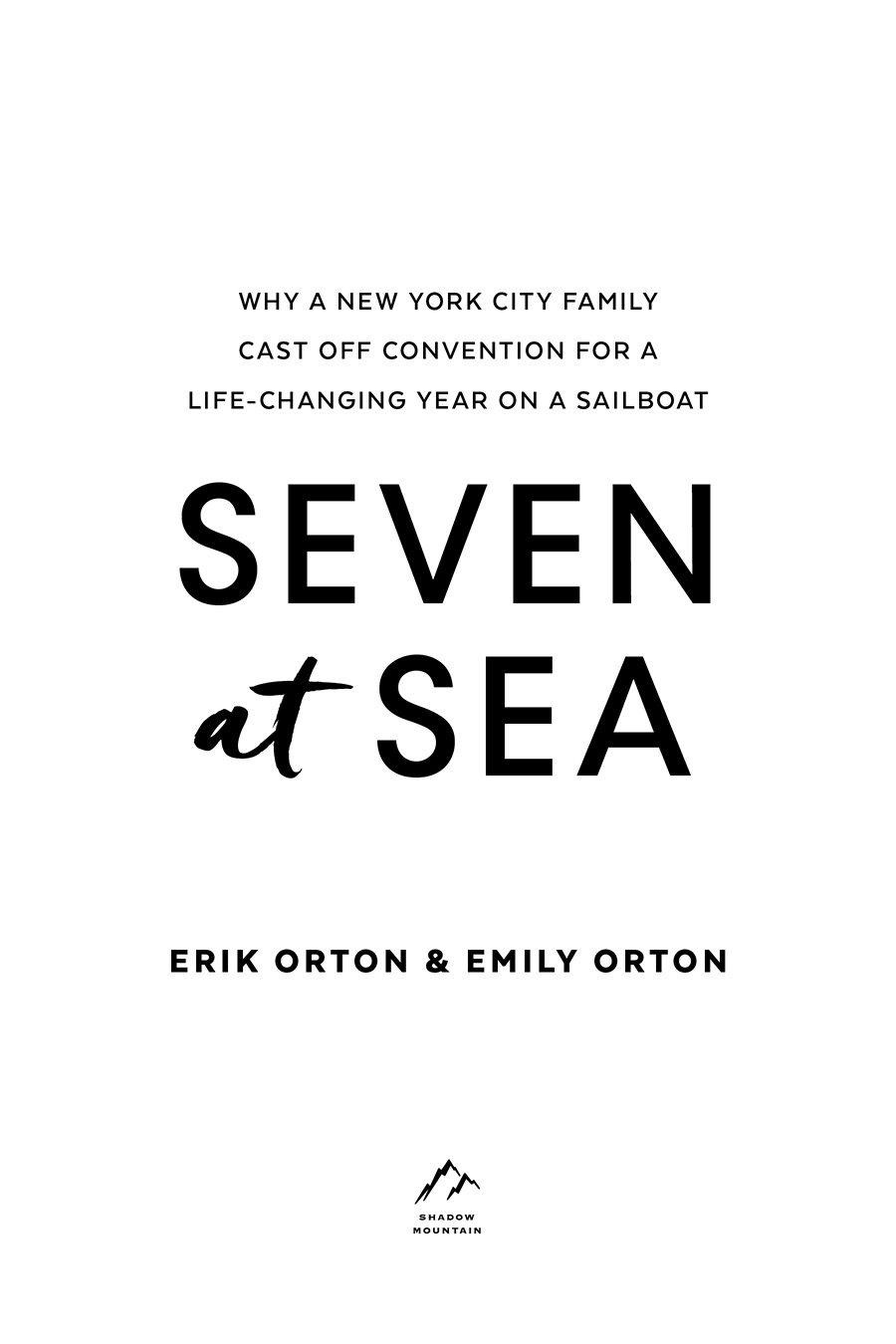 Praise for SEVEN at SEA Erik and Emily Orton are extraordinary not only at - photo 2