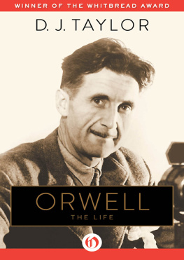 Orwell George Orwell: The Life