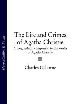 Osborne - Life and crimes of agatha christie - a biographical companion to the works