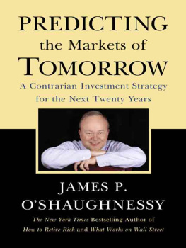 OShaughnessy Predicting the markets of tomorrow: a contrarian investment strategy for the next twenty years