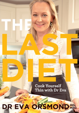Orsmond - The last diet: cook yourself thin with Dr. Eva